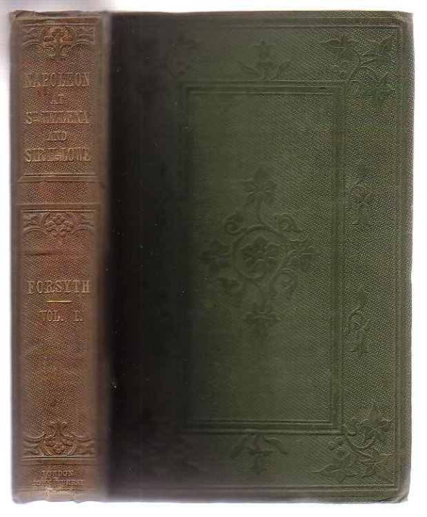 History Of The Captivity Of Napolean At St. Helena; From The Letters And Journals Of The Late Lieut.-Gen. Sir Hudson Lowe, And Official Documents Not Before Made Public
