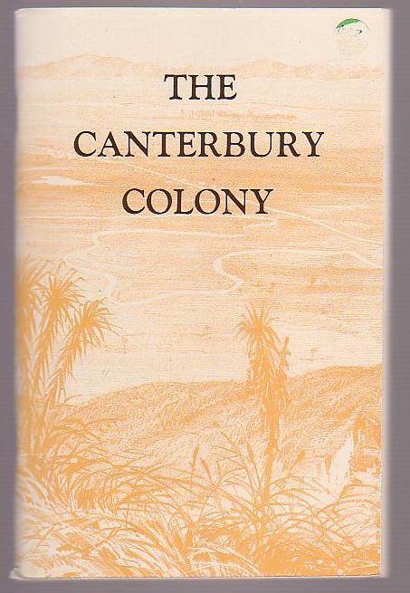 The Canterbury Colony: Its Site and Prospects.