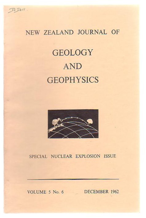 New Zealand Journal Of Geology And Geophysics Special Nuclear Explosion Issue Volume 5 No. 6