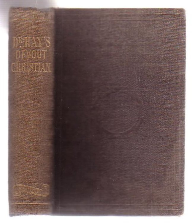 The Devout Christian Instructed In The Faith Of Christ, From The Written Word