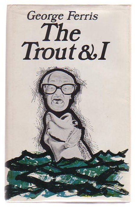 The Trout & I