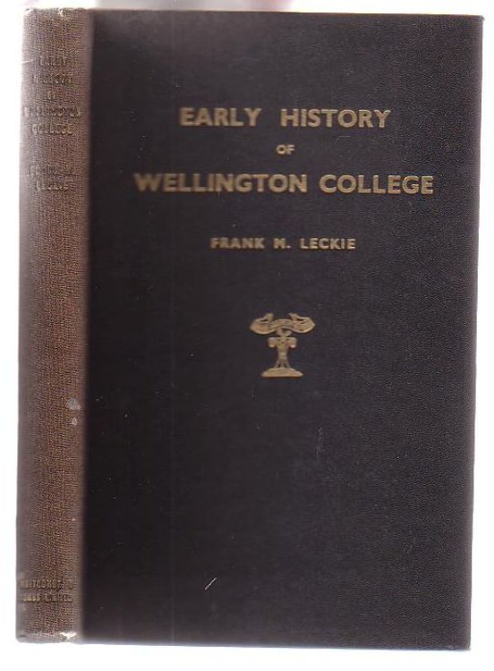 The Early History of Wellington College, N. Z. From 1867 to 1883 with a Register of the Pupils of the College