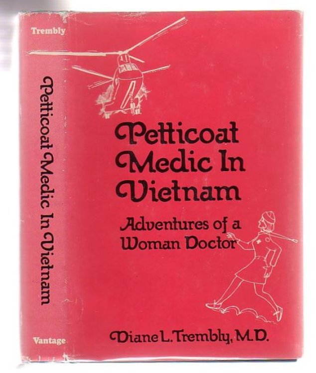 Petticoat Medic In Vietnam Adventures Of A Women Doctor