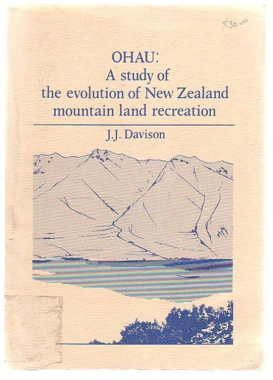 Ohau: A Study Of The Evolution Of New Zealand Mountain Land Recreation