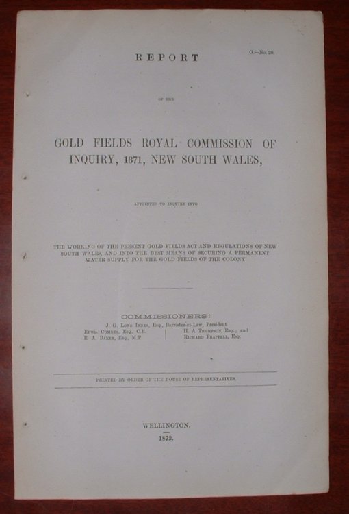 Report of the Gold Fields Royal Commission of Inquiry, 1871, New South Wales,[. . .]
