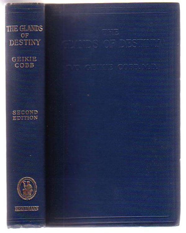 The Glands of Destiny: a Study of the Personality