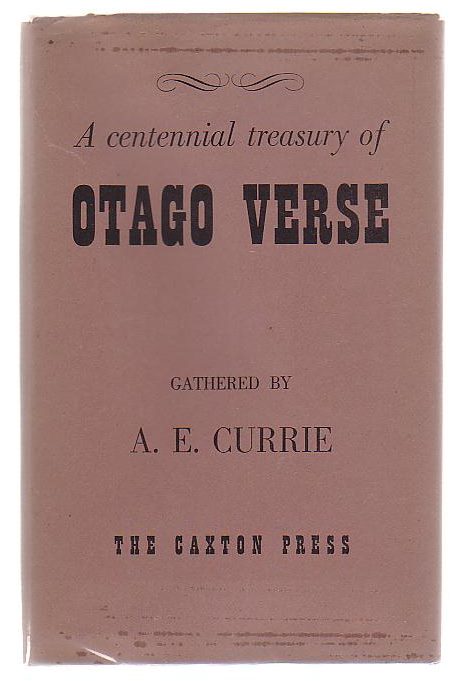 A Centennial Treasury Of Otago Verse