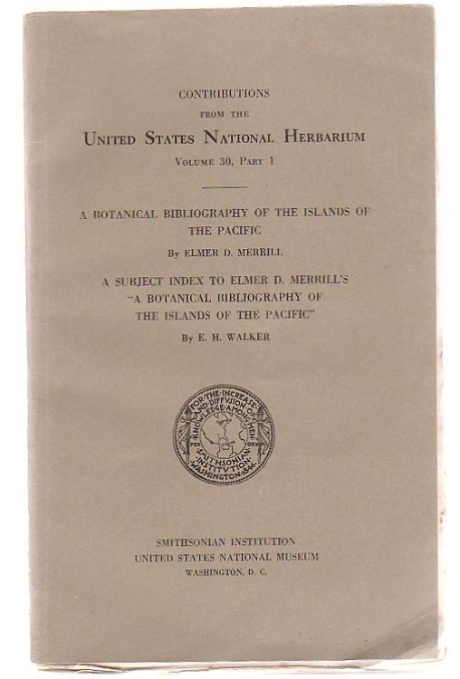 Contributions From The United States National Herbarium Volume 30 Part I A Botanical Bibliography Of The Islands Of The Pacific
