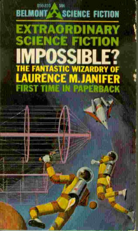 Impossible -- The Fantastic Wizardry of Laurence M. Janifer