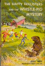 The Happy Hollisters and the Whistle-Pig Mystery