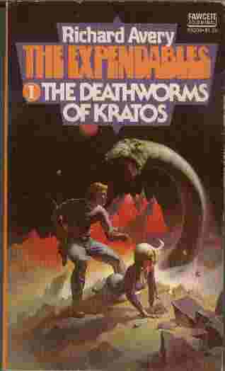 The Deathworms of Kratos - They were called expendables - a team of criminals and misfits, "the chosen ones" selected to explore new planets for human colonization.