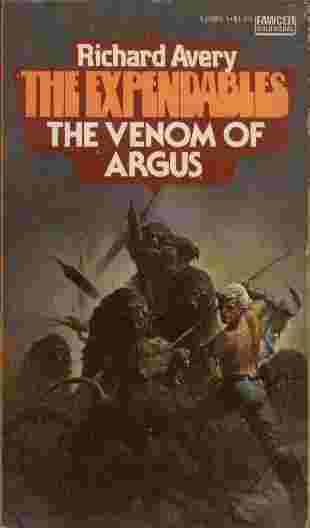 The Venom of Argus - They were called expendables - a team of criminals and misfits, "the chosen ones" selected to explore new planets for human colonization.