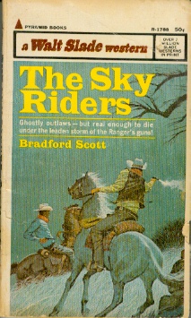 The Sky Riders - Ghostly outlaws - but real enough to die under the leaden storm of the Ranger's guns!