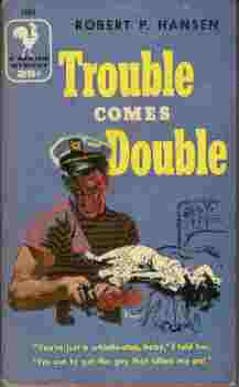 Trouble Comes Double