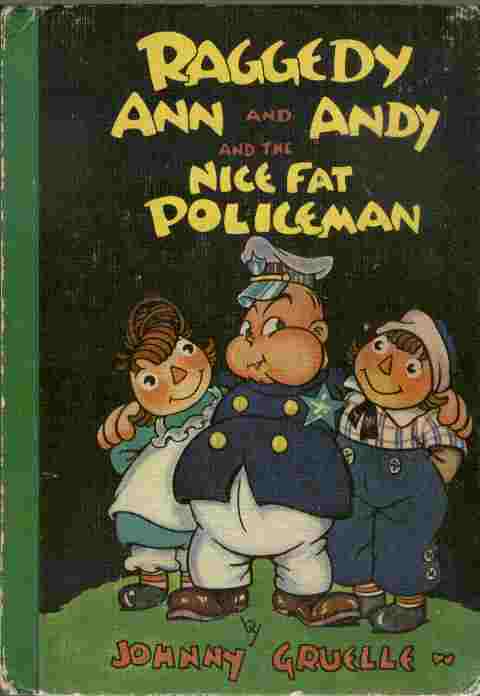 Raggedy Ann and Andy and the Nice Fat Policeman