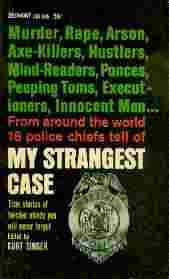 My Strangest Case - True stories of twisted minds you will never forget