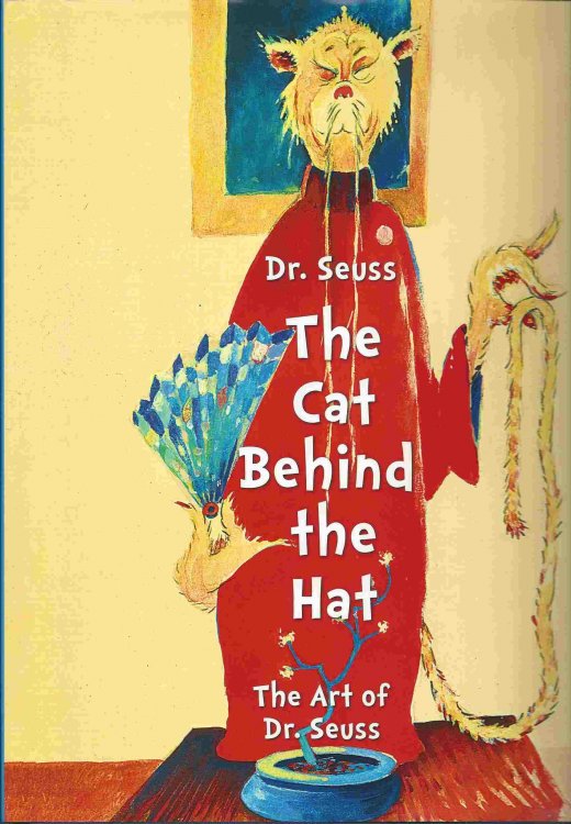 Dr. Seuss - The Cat Behind the Hat - The Art of Dr. Seuss