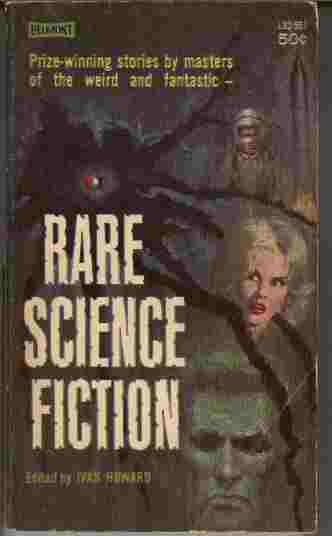 Rare Science Fiction - Prize-winning stories by masters of the weird and fantastic