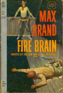 Fire Brain - Wanted by the Law and by the Outlaws!