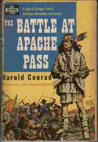 The Battle at Apache Pass - A Saga of Savage Cruelty Between White Man and Indian