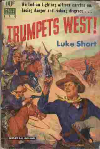 Trumpets West! - An Indian-fighting officer carries on, facing danger and risking disgrace.
