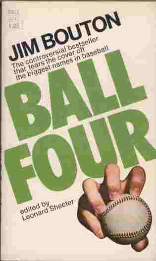 Ball Four - My Life and Hard Times Throwing the Knuckleball in the Big Leagues