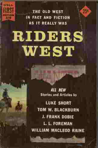 Riders West - The Old West in Fact and Fiction As It Really Was