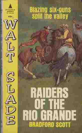Raiders of the Rio Grande - Blazing Six-Guns Split the Valley