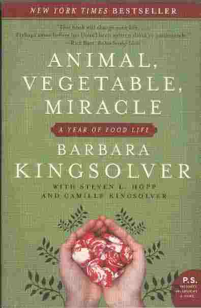 Animal, Vegetable, Miracle - A Year of Food Life