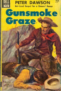 Gunsmoke Graze - Hot-Lead Gospel for a Sinner's Range