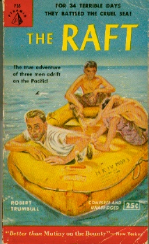 The Raft -- For 34 Terrible Days They Battled the Cruel Sea!