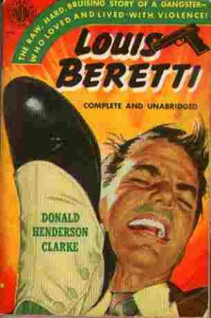 Louis Beretti - The raw, hard, bruising story of a gangster - who loved and lived with violence