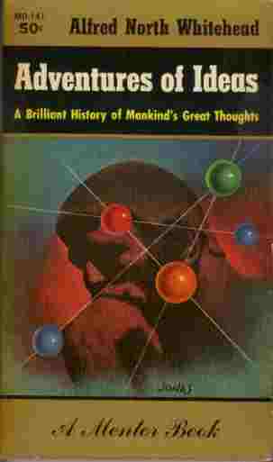 Adventures of Ideas - A Brilliant History of Mankind's Great Thoughts