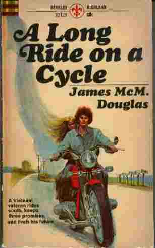 A Long Ride on a Cycle - A Vietnam veteran rides south, keeps three promises, and finds his future