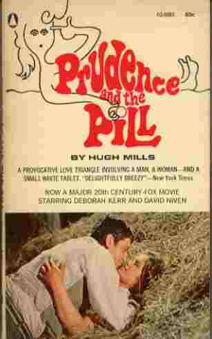 Prudence and the Pill - A provocative love triangle involving a man, a woman, and a small, white tablet.