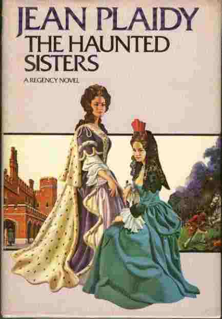 The Haunted Sisters - A Regency Novel