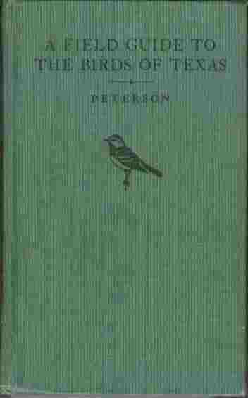 A Field Guide to the Birds of Texas - and Adjacent States