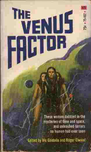 The Venus Factor - These women dabbled in the mysteries of time and space, and unleashed terrors no human had ever seen