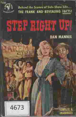 Step Right Up! - Behind the Scenes of Side-Show Life. The Frank and Revealing Facts!