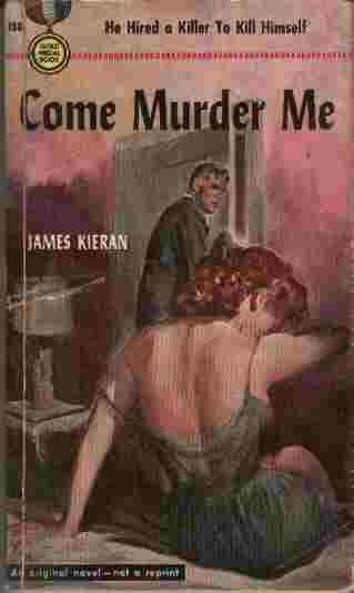 Come Murder Me - He hired a killer to kill himself