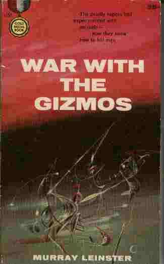 War With the Gizmos - The deadly vapors had experimented with animals - now they knew how to kill men