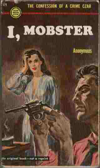 I, Mobster - The confession of a crime czar