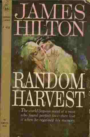 Random Harvest - The world-famous novel of a man who found perfect love - then lost it when he regained his memory.