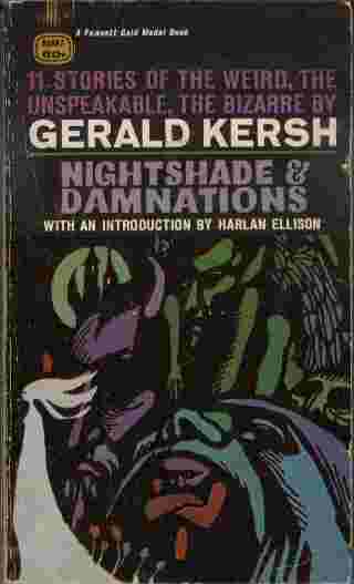 Nightshade & Damnations - 11 Stories of the weird, the unspeakable, the bizarre.