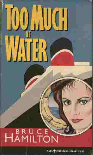 Too Much of Water
