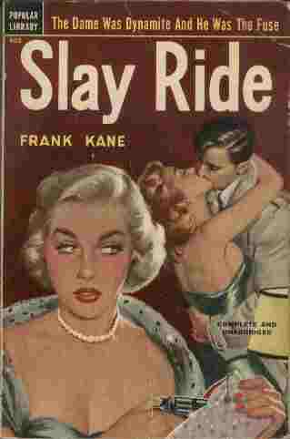 Slay Ride - The dame was dynamite and he was the fuse