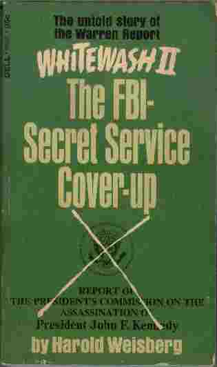 Whitewash II - The FBI-Secret Service Cover-Up - The untold story of the Warren report