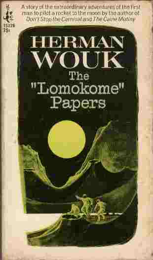 The "Lomokome" Papers - A story of the extraordinary adventures of the first man to pilot a rocket to the moon