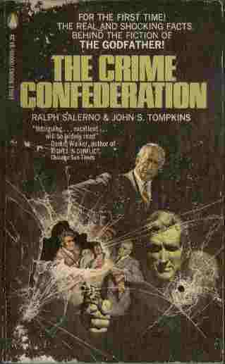 The Crime Confederation - For the first time! The real and shocking facts behind the fiction of The Godfather!
