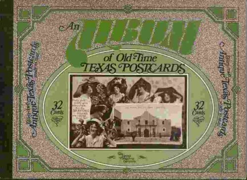 An Album of Old-Time Texas Postcards - 32 duotone reproductions of actual postcards from Texas mailed between 1900 and 1925.